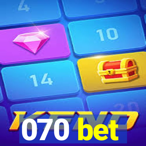 070 bet